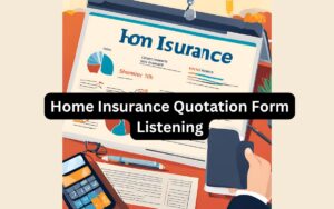 Home Insurance Quotation Form Listening